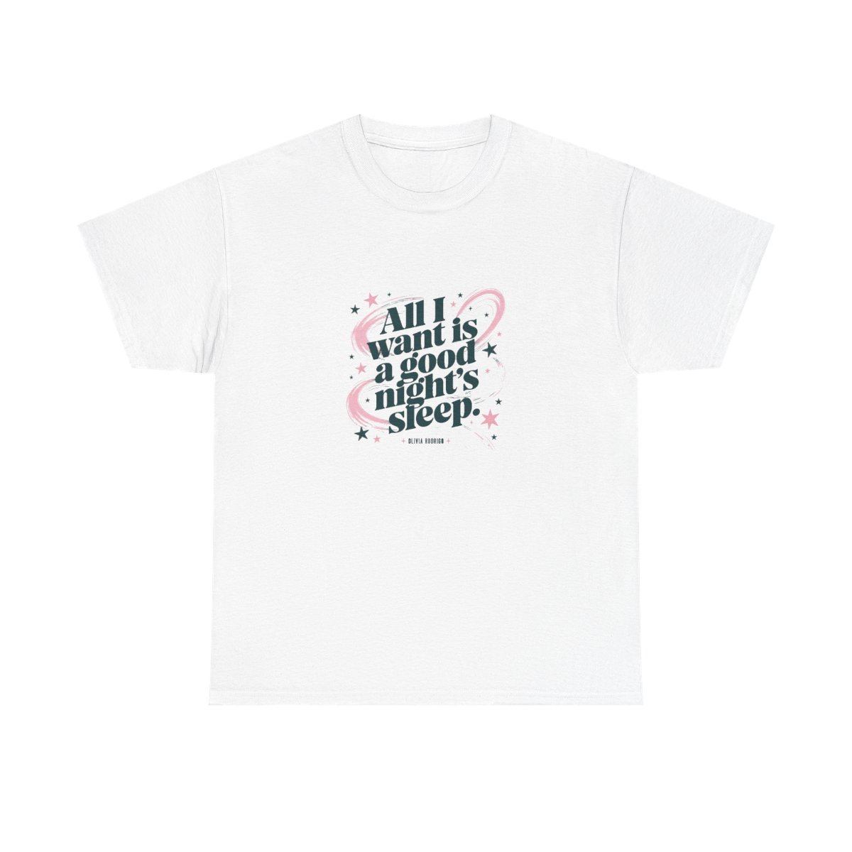 Olivia Rodrigo "All I want is a good night’s sleep." Unisex Tee
